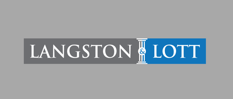 How Langston & Lott Navigates Tough Legal Battles with Skill and Strategy